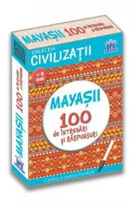 Mayasii. 100 de intrebari si raspunsuri de Gabriela Girmacea