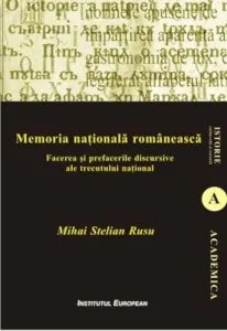 Memoria nationala romaneasca de Stelian Mihai Rusu