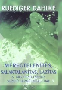 Meregtelenites, salaktalanitas, lazitas - A megtisztulashoz vezeto termeszetes utak