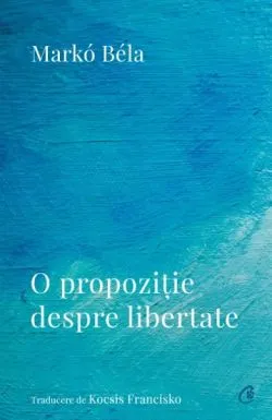 O propozitie despre libertate de Marko Bela