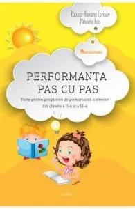 Performanta pas cu pas. Teste clasele 2 si 3 de Raluca-Roxana Iarovoi
