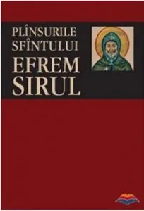 Plansurile Sfantului Efrem Sirul