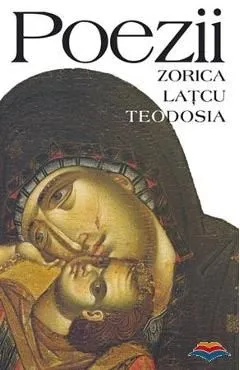 Poezii de Zorica Latcu Teodosia