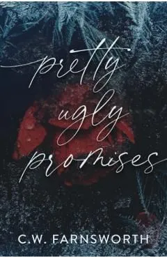 Pretty Ugly Promises de C. W. Farnsworth