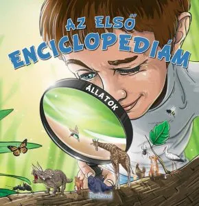 Prima mea enciclopedie. Animale - Editie in limba maghiara