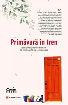 Primavara in tren. Antologie de proze foarte scurte din literatura chineza contemporana de Autor Anonim