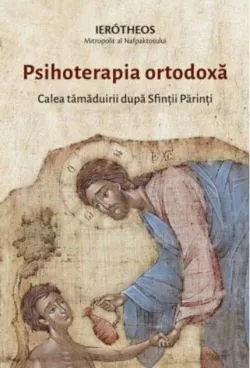 Psihoterapia ortodoxă de Mitrop. Ierotheos Vlachos al Nafpaktosului