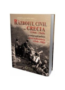 Războiul civil din Grecia (1946 – 1949) și emigranții politici greci în România (1948 – 1982)