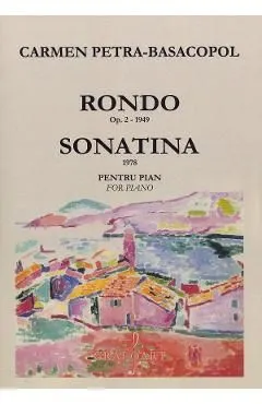 Rondo Opus 2. Sonatina pentru pian de Carmen Petra-Basacopol