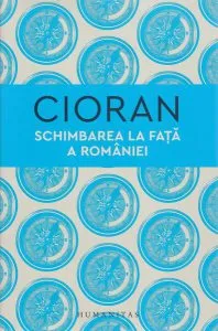 Schimbarea la față a României de Emil Cioran