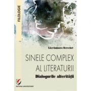 Sinele complex al literaturii. Dialogurile alteritatii