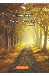 Stiinta vietii. Educatie pentru viata. Vol. 3 de Ioana Banda Claudia
