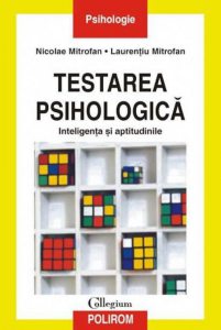Testarea psihologica. Inteligenta si aptitudinile