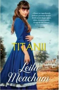 Titanii de Leila Meacham