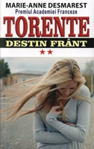 Torente. Destin frant. Volumul II