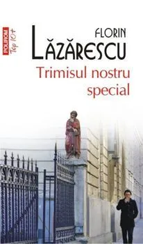 Trimisul nostru special de Florin Lazarescu