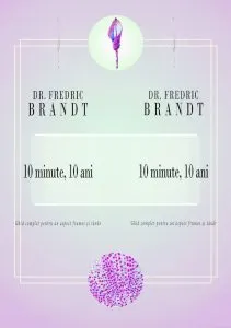 10 minute, 10 ani. Ghid complet pentru un aspect frumos si tanar de Fredric Brandt