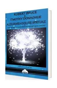Accelerarea evoluției spirituale de Robert Bruce
