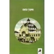 Amintiri din tara fagilor, volumul 1 de Ovid Topa