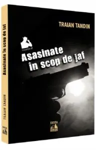 Asasinate in scop de jaf de Traian Tandin