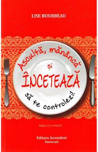Asculta, mananca si inceteaza sa te controlezi!