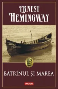 Batrinul si marea de Ernest Hemingway