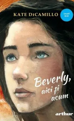 Beverly, aici și acum (Vol. 3) de Kate DiCamillo