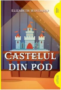 Castelul din pod - PB de Elizabeth Winthrop