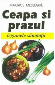 Ceapa si prazul de Maurice Messegue