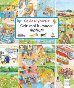 Cele mai frumoase ilustrații. Caută și găsește de Susanne Gernhaeuser