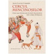 Cercul mincinosilor. Cele mai frumoase povesti filozofice din lumea intreaga. Editia a 10-a