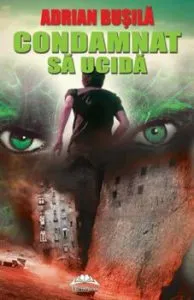 Condamnat sa ucida de Adrian Busila