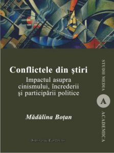 Conflictele din stiri. Impactul asupra cinismului, increderii si participarii politice