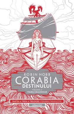 Corabia destinului Vol. 2 - Visurile dragonilor de Robin Hobb