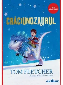 Crăciunozaurul (Vol. 1) - PB de Tom Fletcher