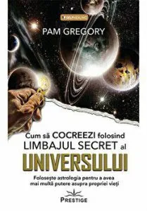 Cum sa cocreezi folosind limbajulsecret al universului. Foloseste astrologia pentru a avea mai multa putere asupra propriei vieti.