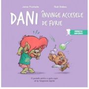 Dani invinge accesele de furie