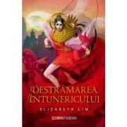 Destramarea intunericului (al doilea volum al seriei Sange de stele) de Elizabeth Lim