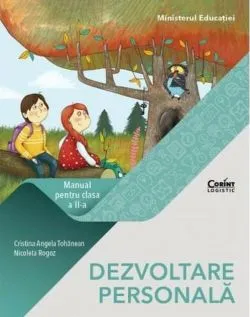 Dezvoltare Personală. Manual pentru clasa a II-a de Cristina-Angela Tohanean