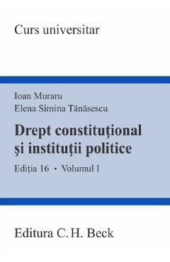 Drept constitutional si institutii politice Vol.1 Ed.16