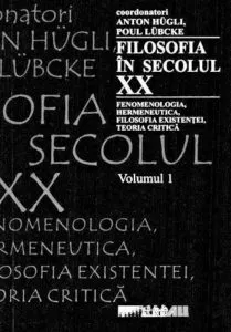 Filosofia in secolul XX. Vol. I+II de Anton Huegli