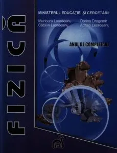 Fizica, clasa a XI-a, anul de completare de Marioara Leordeanu