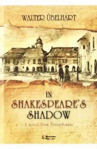In Shakespeare's Shadow de A Novel from Transylvania