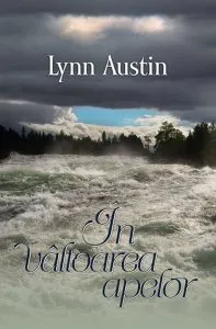 In valtoarea apelor de Lynn Austin