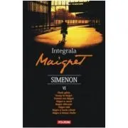 Integrala Maigret, volumul 6 de Georges Simenon