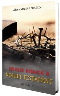 Istoria biblica a Noului Testament Vol.2 de Alexandru P. Lopuhin