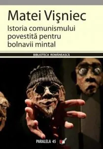 Istoria comunismuluipovestita pentruI bolnavii mintal de Matei Visniec