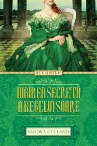 Iubirea secreta a Regelui Soare