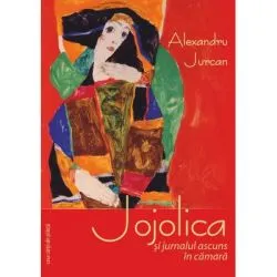 Jojolica si jurnalul ascuns in camara de Alexandru Jurcan