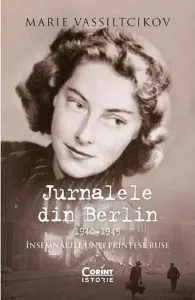 Jurnalele din Berlin 1940-1945 de Marie Vassiltcikov